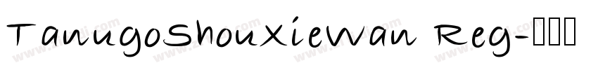 TanugoShouXieWan Reg字体转换